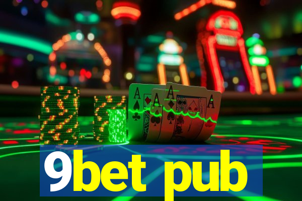 9bet pub